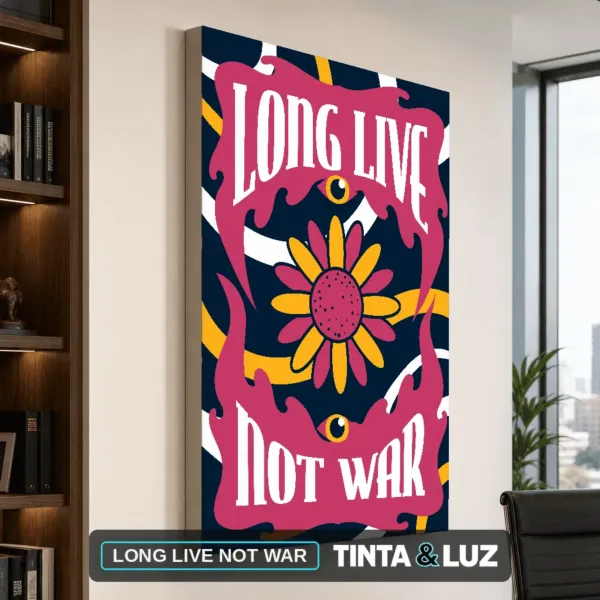 LONG LIVE NOT WAR