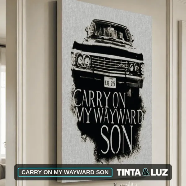 CARRY ON MY WAYWARD SON