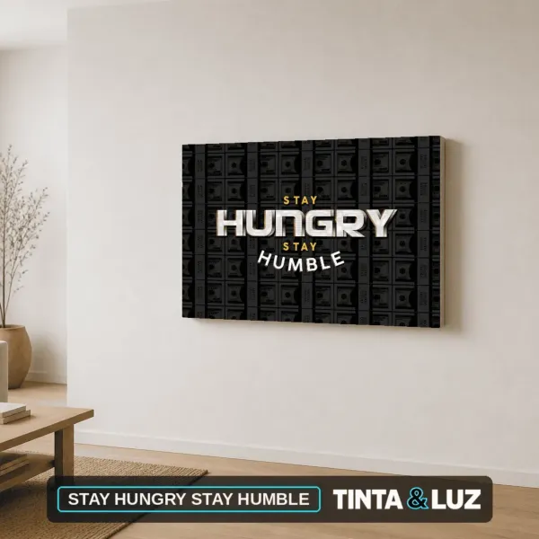 STAY HUNGRY STAY HUMBLE