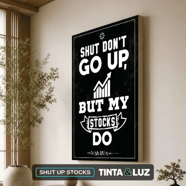 SHUT UP STOCKS