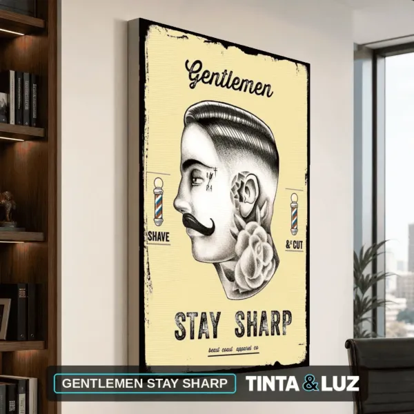 GENTLEMEN STAY SHARP