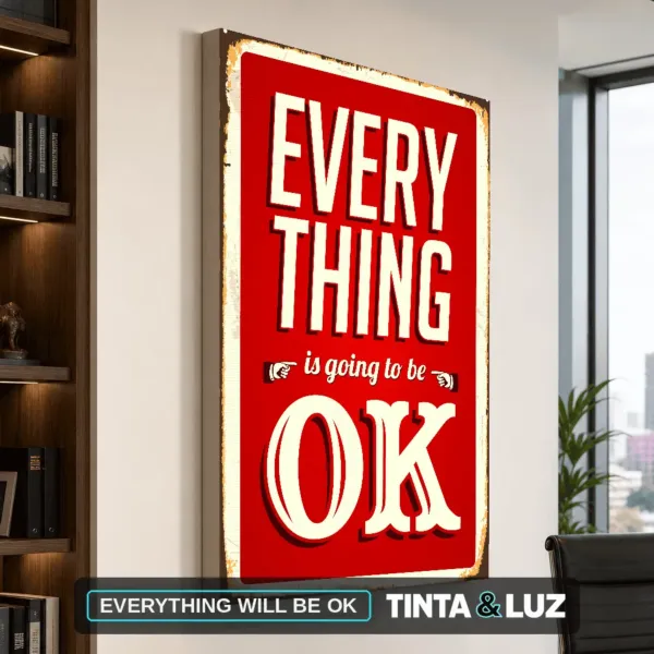 EVERYTHING WILL BE OK