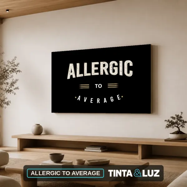 ALLERGIC TO AVERAGE