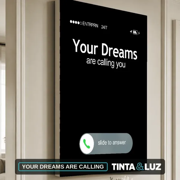 YOUR DREAMS ARE CALLING