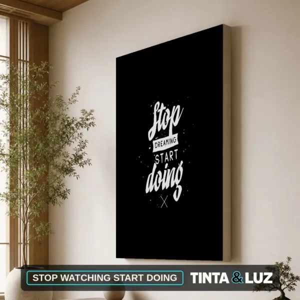 STOP WATCHING START DOING