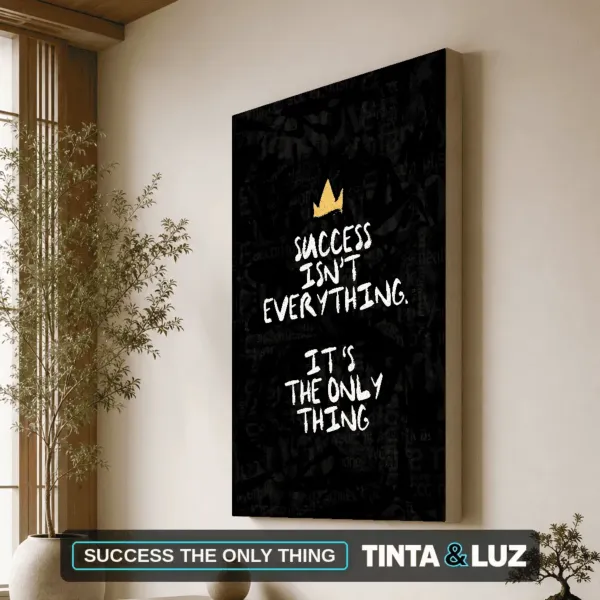 SUCCESS THE ONLY THING