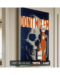 DON'T MIX EM GAS