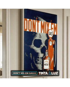 DON'T MIX EM GAS II