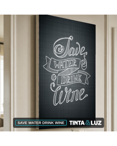 SAVE WATER DRINK WINE