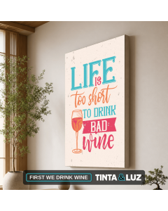FIRST WE DRINK WINE