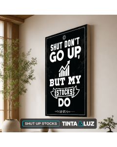 SHUT UP STOCKS