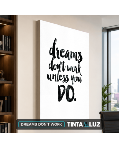 DREAMS DON'T WORK