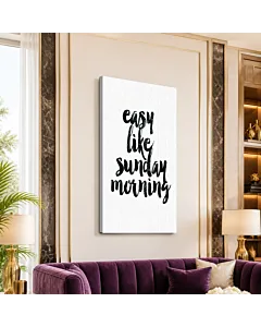 EASY LIKE SUNDAY MORNING