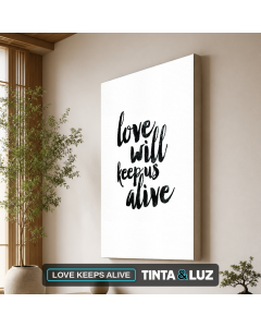 LOVE KEEPS ALIVE