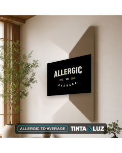 ALLERGIC TO AVERAGE