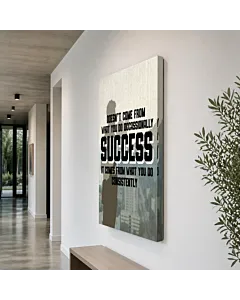 SUCCESS DOESN'T COME EASY