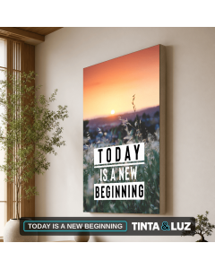 TODAY IS A NEW BEGINNING