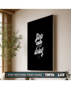 STOP WATCHING START DOING